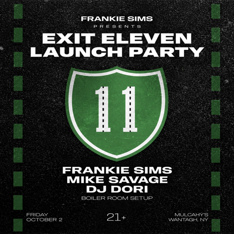 FRANKIE SIMS PRESENTS: EXIT ELEVEN LAUNCH PARTY